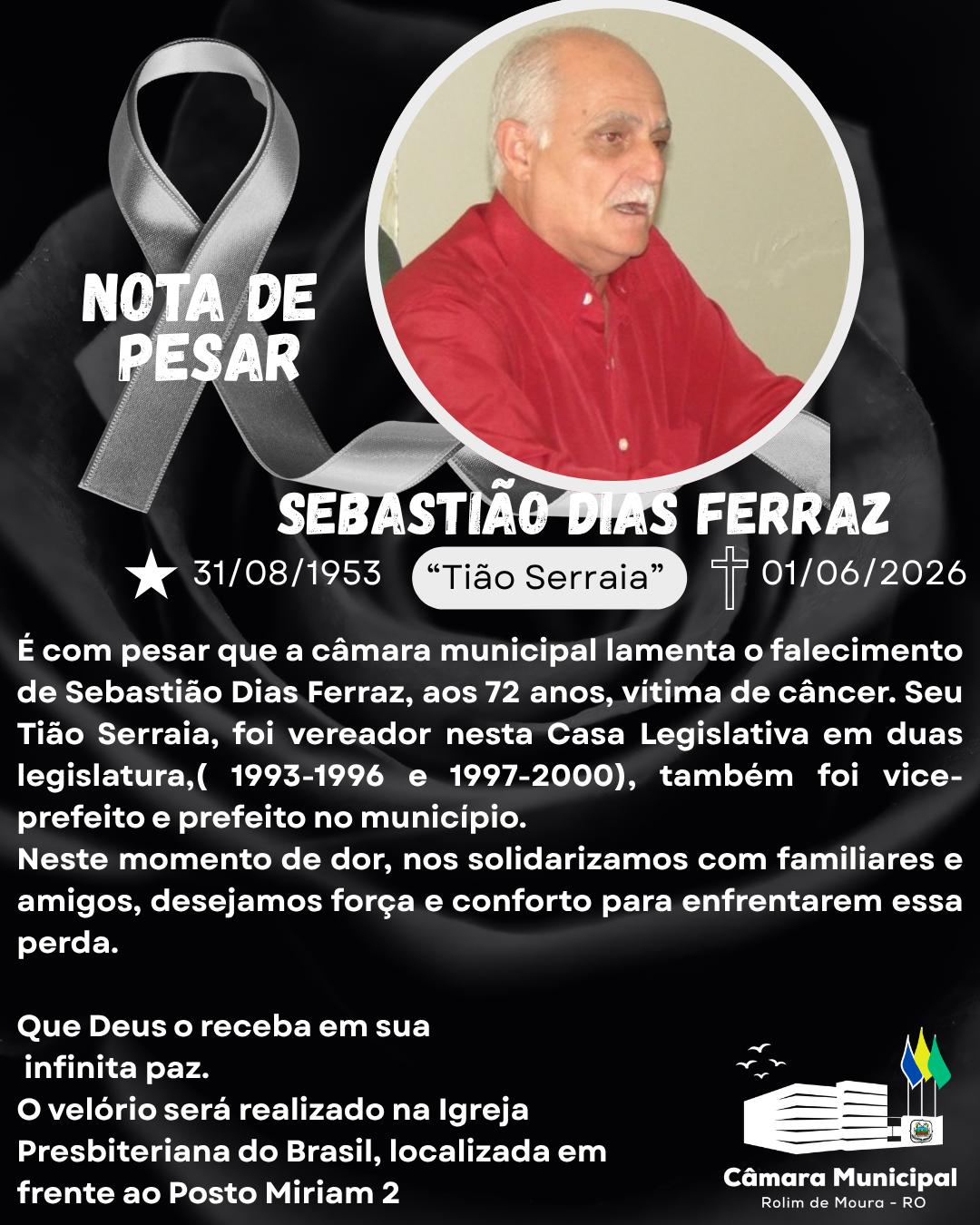 NOTA DE PESAR: Pelo falecimento de Sebastião Dias Ferraz, popular “Tião Serraia”